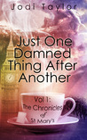 Just One Damned Thing After Another (The Chronicles of St. Mary's, #1)
