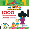 1000 Illustrations for Children: Amazing Art Made for Kids Books, Products, and Entertainment