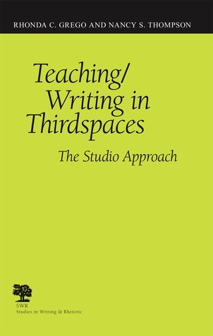 Teaching/Writing in Thirdspaces: The Studio Approach EPUB MOBI por Rhonda C. Grego 978-0809327720