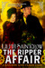 The Ripper Affair (Bannon & Clare, #3) by Lilith Saintcrow