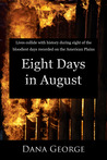 Eight Days in August