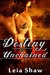 Destiny Unchained (Shadows of Destiny, #3) by Leia Shaw
