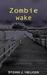 Zombie Wake by Storm J. Helicer