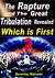 The Rapture and The Great Tribulation Revealed Which is First? by Beverley Malcolm