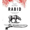 Rabid: A Cultural History of the World's Most Diabolical Virus