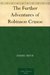 The Further Adventures Of Robinson Crusoe by Daniel Defoe