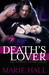 Death's Lover (Eternal Lovers, #1) by Marie Hall