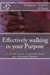 Effectively walking in your purpose A six day guide to getting there for the Christian Woman by Thakore "Coco" O'Neal