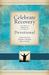 Celebrate Recovery Daily Devotional by John Baker
