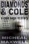 Diamonds and Cole (A Cole Sage Mystery, #1)