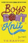 Boys Don't Knit (in Public) (Boys Don't Knit, #1)