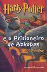 Harry Potter e o Prisioneiro de Azkaban by J.K. Rowling Harry Potter e o Prisioneiro de Azkaban by J.K. Rowling
