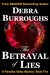 The Betrayal of Lies (Paradise Valley Mystery, #5) by Debra Burroughs