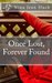 Once Lost, Forever Found (Volume #1) by Nina Jean Slack