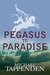 Pegasus to Paradise by Michael Tappenden
