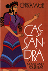 Cassandra: A Novel and Four Essays by Christa Wolf Cassandra: A Novel and Four Essays by Christa Wolf audiobook