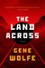 The Land Across by Gene Wolfe