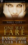 One Way Fare (Null City, #1)