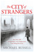 The City of Strangers (Stefan Gillespie, #2) by Michael Russell