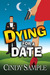 Dying for a Date (Laurel McKay Mysteries, #1) by Cindy Sample