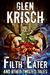 Filth Eater, and Other Twisted Tales by Glen R. Krisch