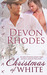 Christmas Of White by Devon Rhodes