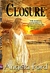 Closure by Angela Ford