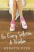 For Every Solution, A Problem by Kerstin Gier