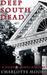 Deep South Dead (Hunter Jones Mystery) by Charlotte Moore