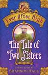 The Tale of Two Sisters (Ever After High, #0.7)