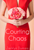 Courting Chaos by Jacklyn Dumais