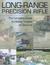 Long-Range Precision Rifle: The Complete Guide to Hitting Targets at Distance