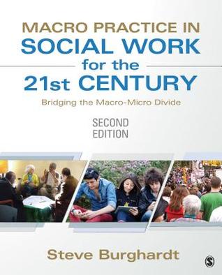 macro-practice-in-social-work-for-the-21st-century-bridging-the-macro-micro-divide