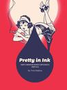 Pretty In Ink: North American Women Cartoonists 1896-2013