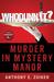 Whodunnit? Murder in Mystery Manor (Whodunnit?, #1) by Anthony E. Zuiker