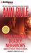 Fatal Friends, Deadly Neighbors And Other True Cases by Ann Rule