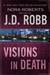 Visions in Death (In Death, #19) by J.D. Robb