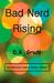 Bad Nerd Rising (The Morrison Family - Book 7) by D.R. Grady