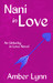 Nani in Love (Unlucky in Love, #2) by Amber Lynn