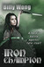 Iron Champion (Legend of the Iron Flower, #5) by Billy Wong