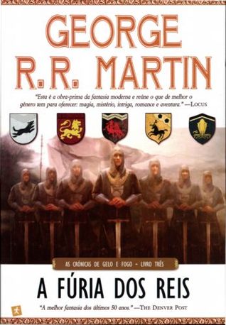 A Fúria dos Reis (As Crónicas de Gelo e Fogo #3)