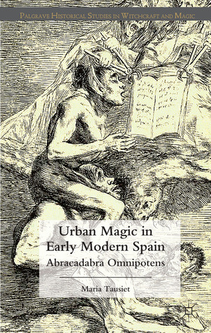 urban-magic-in-early-modern-spain-abracadabra-omnipotens