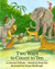 Two Ways to Count to Ten A Liberian Folktale by Ruby Dee