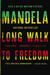 Long Walk to Freedom The Autobiography of Nelson Mandela by Nelson Mandela