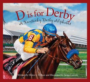 D is for Derby : a Kentucky Derby alphabet FB2 PDF por Helen L. Wilbur 978-1585368136
