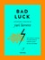 Bad Luck by Yuri Herrera