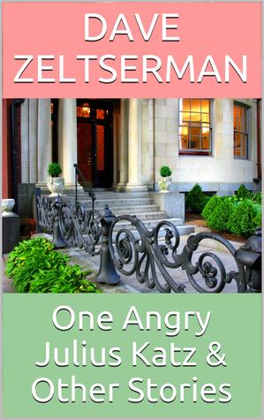 one-angry-julius-katz-and-other-stories