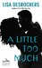 A Little Too Much (A Little Too Far, #2) by Lisa Desrochers