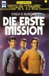 Die erste Mission