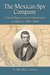The Mexican Spy Company United States Covert Operations in Mexico, 1845-1848 by A. Brooke Caruso